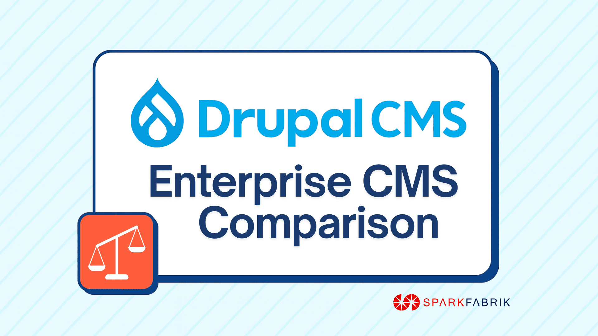 Drupal CMS Logo, a comparison with the main alternatives. SparkFabrik